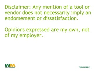 Disclaimer: Any mention of a tool or
vendor does not necessarily imply an
endorsement or dissatisfaction.

Opinions expres...