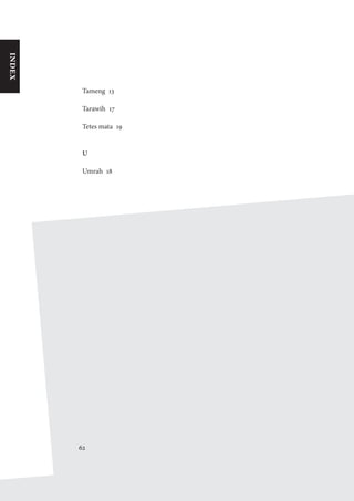ebook Ramadhan www.yufid.com62
Index
Tameng  13
Tarawih  17
Tetes mata  19
U
Umrah  18
 