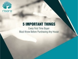 5 Important Things Every First Time Buyer Must Know Before Purchasing any House