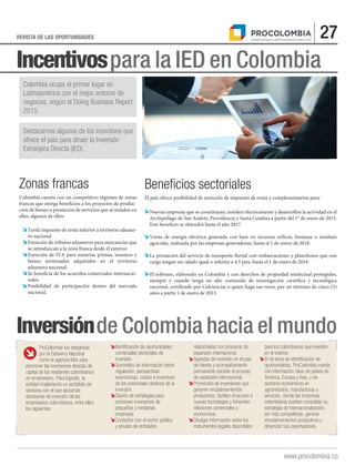 27REVISTA DE LAS OPORTUNIDADES
www.procolombia.co
Incentivospara la IED en Colombia
Inversiónde Colombia hacia el mundo
Zo...