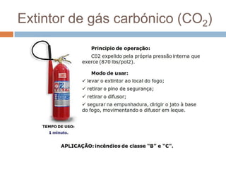 Extintor de gás carbónico (CO2)
 