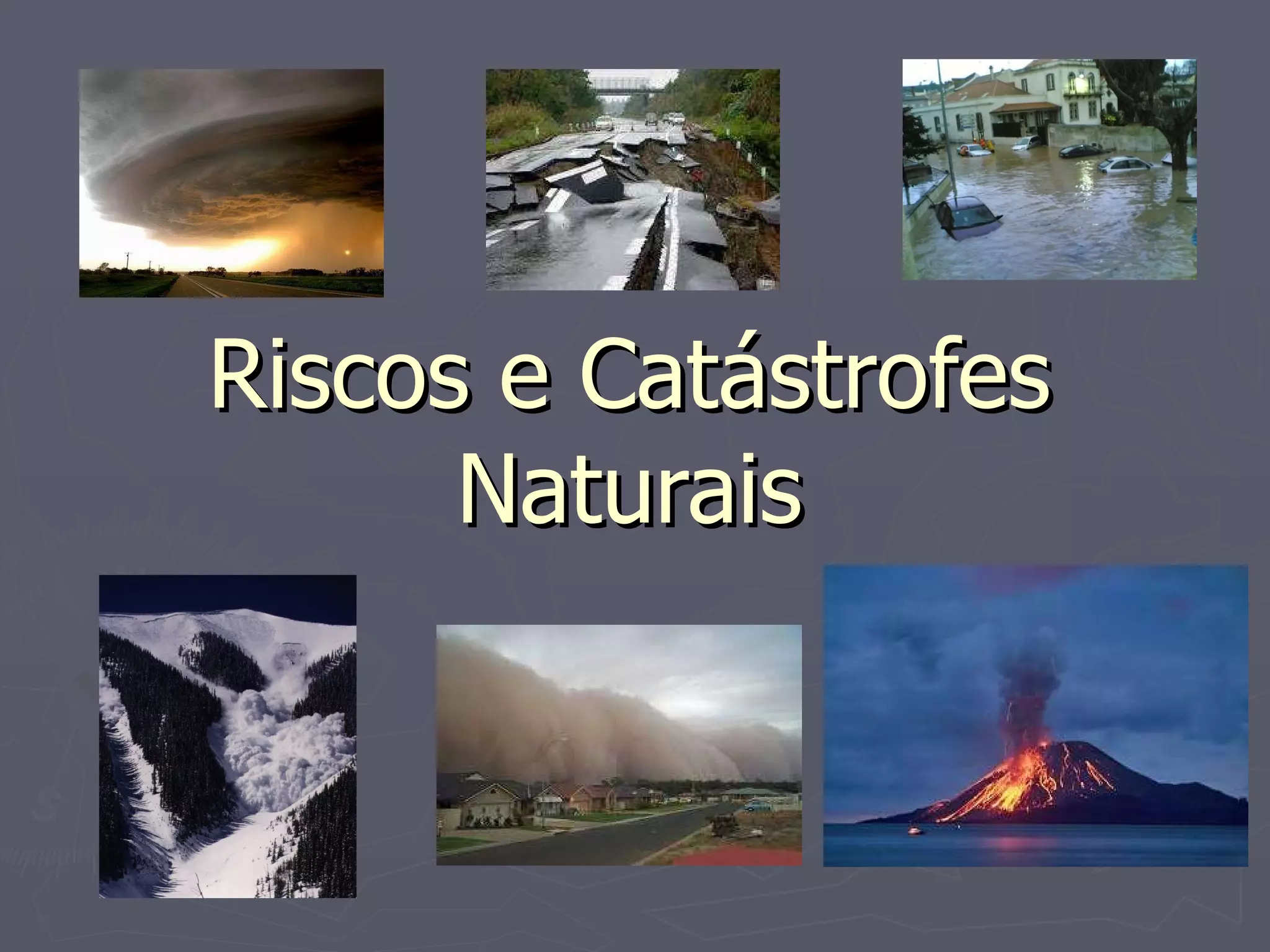 Riscos e catastrofes naturais | PPT