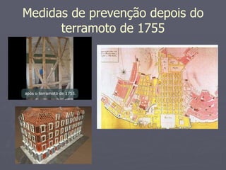 Medidas de prevenção depois do terramoto de 1755 