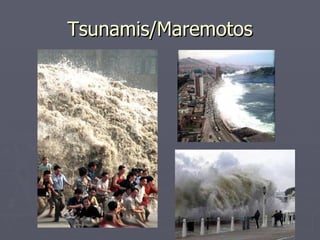 Tsunamis/Maremotos 