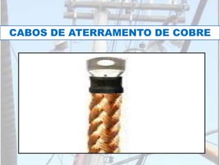 CABOS DE ATERRAMENTO DE COBRE
 