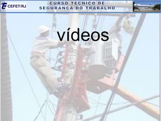 vídeos
 
