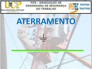 87
ATERRAMENTO
 