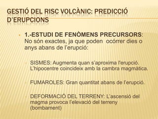 InundacióPREVENCIÓORDENACIÓ DEL TERRITORI: segons mapes de perillositat: per evitar assentaments.       (no es fa: San Francisco, Hollister, Los Angeles són damunt de la falla de Sant Andrés)