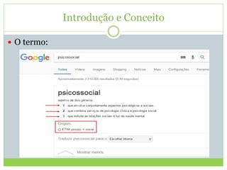 Introdução e Conceito
 O termo:
 