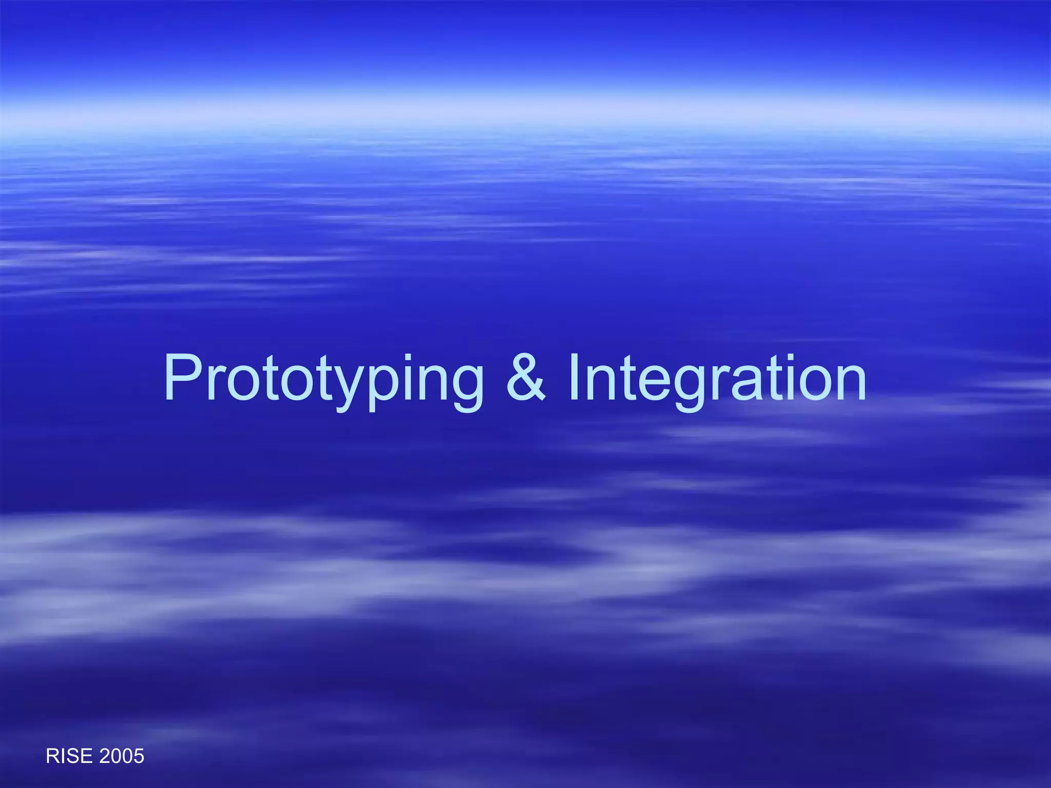 Prototyping & Integration 