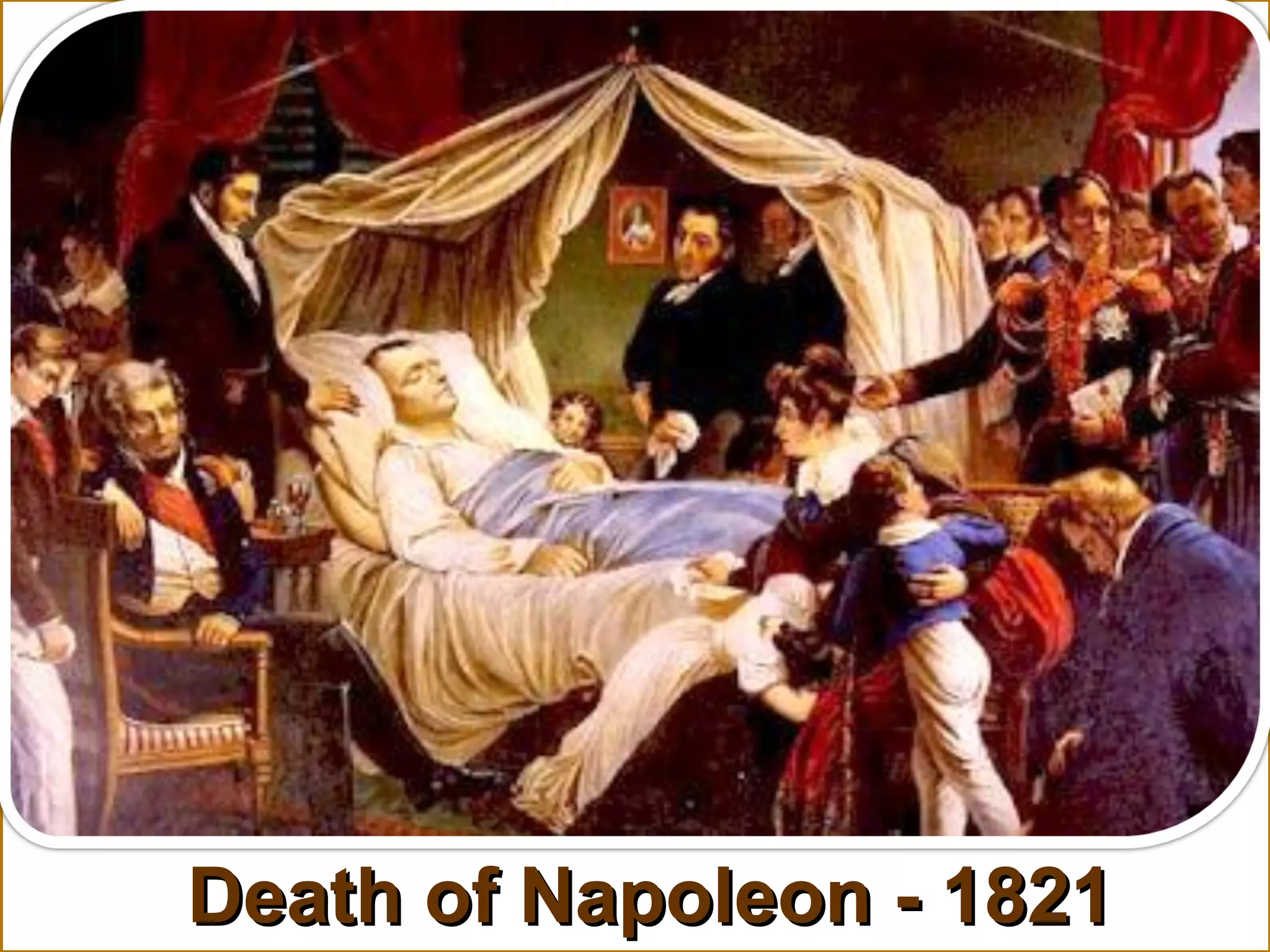 Death of Napoleon - 1821Death of Napoleon - 1821
 