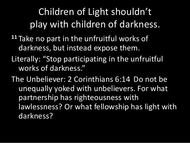 rise and shine ephesians 5 8 14 have nothing to do with the unfruitful works of darkness