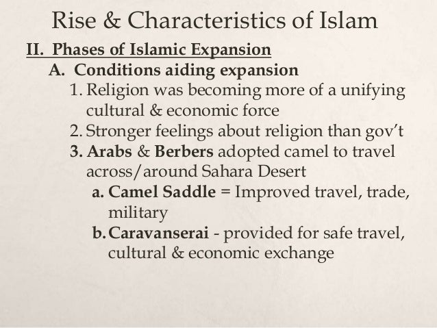 rise and expansion of islam History of islam including islam, muhammad and the muslim era, muslims and mecca, muhammad and caliphs, ali even so, within this brief time muslim armies have begun their astonishing expansion, subduing the whole of arabia and striking as far north as palestine. rise and expansion of islam History of islam including islam, muhammad and the muslim era, muslims and mecca, muhammad and caliphs, ali even so, within this brief time muslim armies have begun their astonishing expansion, subduing the whole of arabia and striking as far north as palestine.