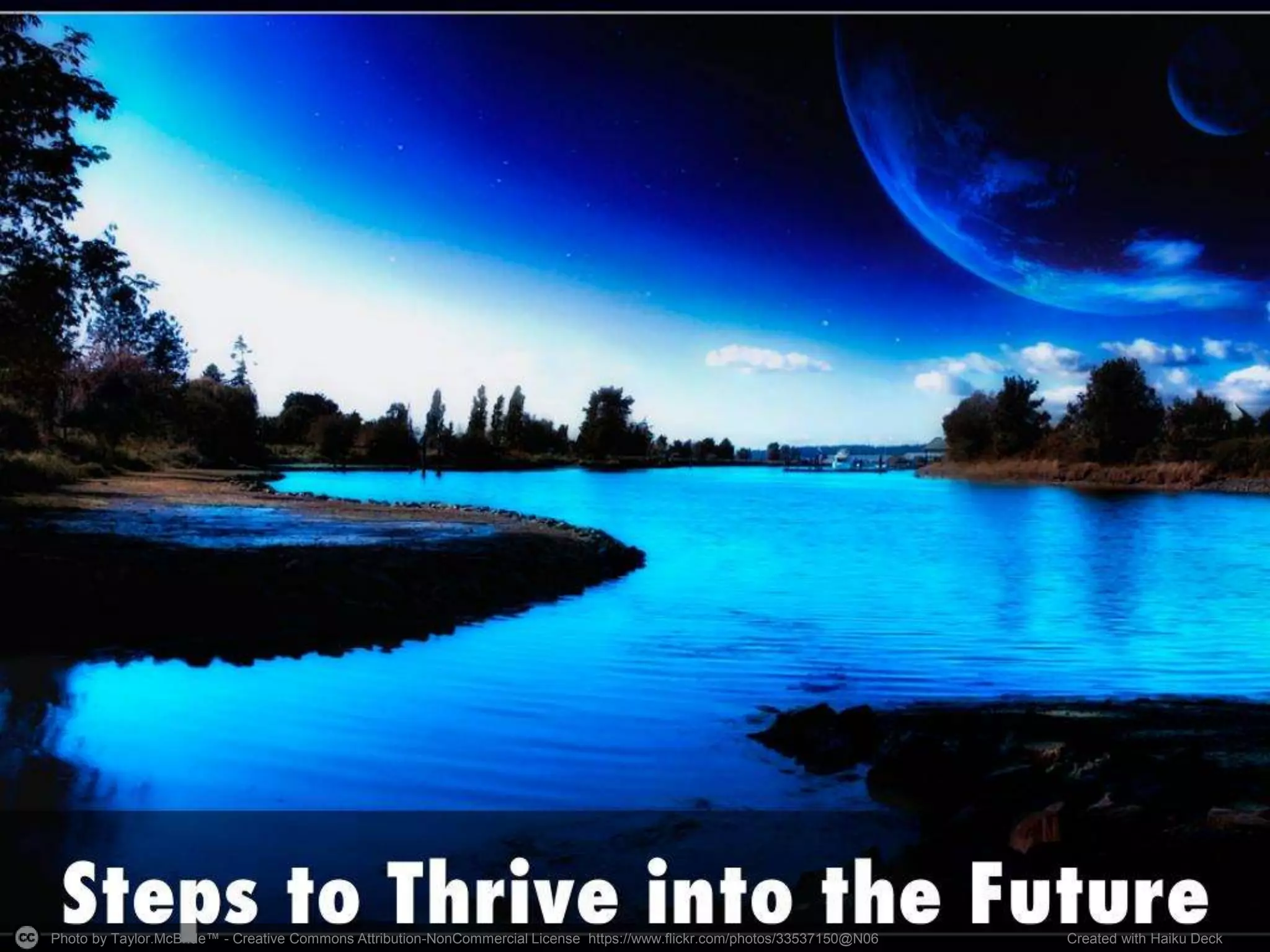 Photo by Taylor.McBride™ - Creative Commons Attribution-NonCommercial License https://www.flickr.com/photos/33537150@N06 Created with Haiku Deck
 