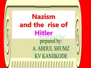 Nazism
and the rise of
Hitler
 