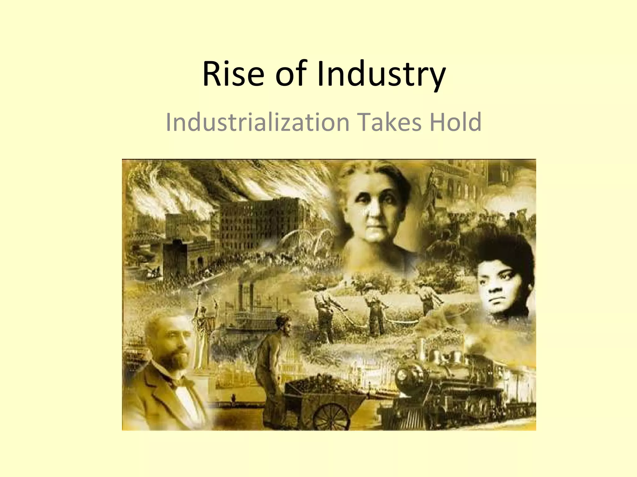 Rise of Industry Industrialization Takes Hold