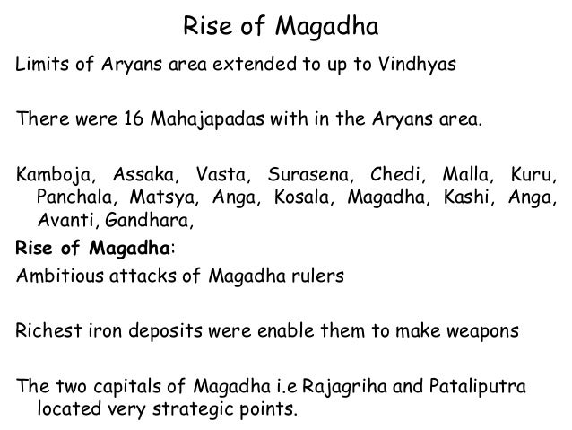 magadha dynasty Among the sixteen mahajanapadas, magadha rose to prominence under a number of dynasties that peaked with the reign. magadha dynasty Among the sixteen mahajanapadas, magadha rose to prominence under a number of dynasties that peaked with the reign.