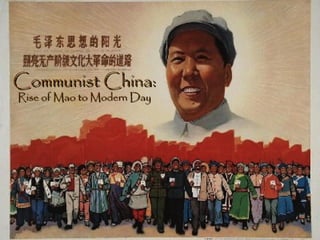 Communist China:Communist China:
Rise of Mao to Modern DayRise of Mao to Modern Day
 