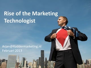 Rise of the Marketing
Technologist
 