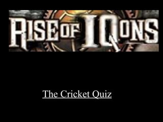 The Cricket Quiz 