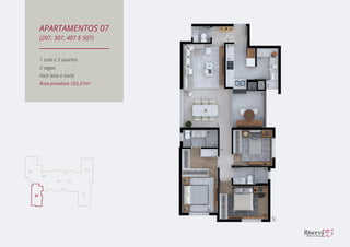 1 suíte e 2 quartos
2 vagas
Face leste e norte
Área privativa 102,37m2
APARTAMENTOS 07
(207, 307, 407 E 507)
 