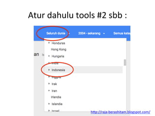 Atur	
 dahulu	
 tools	
 #2	
 sbb	
 :	
 
h"p://raja-­‐berashitam.blogspot.com/	
 	
 
 