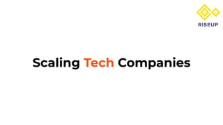 Scaling Tech Companies
 