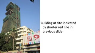 Building at site indicated
by shorter red line in
previous slide
 