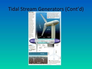 Tidal Stream Generators (Cont’d)
 