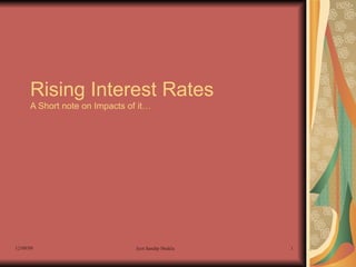 Rising Interest Rates A Short note on Impacts of it…  