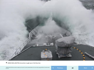 20← Previous"HMNZS WELLINGTON encounters rough seas in Ross Sea" by New Zealand Defence Force from http://goo.gl/OiHXew is licensed under
CC BY 2.0 →Next
HMNZS WELLINGTON encounters rough seas in the Ross Sea↑
 