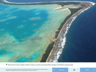 26← Previous"Aerial view of Tuvalu’s capital, Funafuti, 2011. Photo: Lily-Anne Homasi / DFAT" by Lily-Anne Homasi / Australian Government
Department of Foreign Affairs and Trade from http://goo.gl/sz5sL4 is licensed under CC BY 2.0 →Next
Aerial view of Tuvalu’s capital, Funafuti. Tuvalu is a country of low lying atolls, making it vulnerable to rising sea levels.↑
 