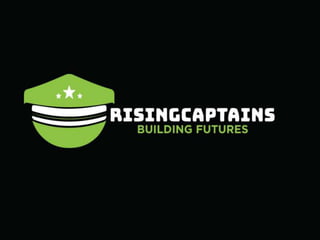 WELCOME TO RISING CAPTAINS
 