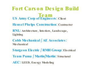 US Army Corp of Engineers:  Client Hensel Phelps Construction:  Contractor RNL:   Architecture, Interiors, Landscape, Ligh...