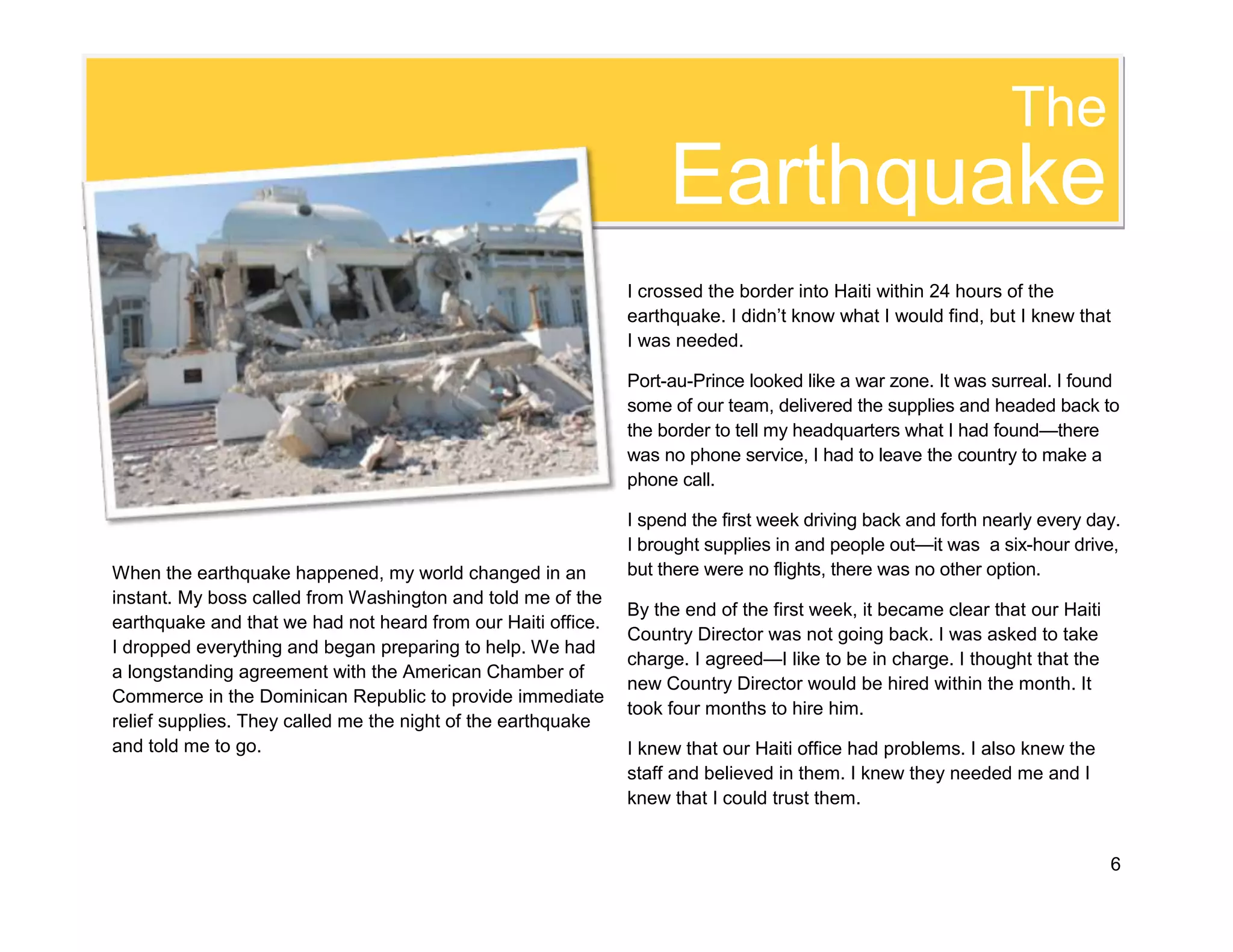 Yes, I make mistakes. You can’t push forward without making them. My team helps me catch the mistakes and we move forward. I readily admit mistakes and move on. It’s what good leaders do. 