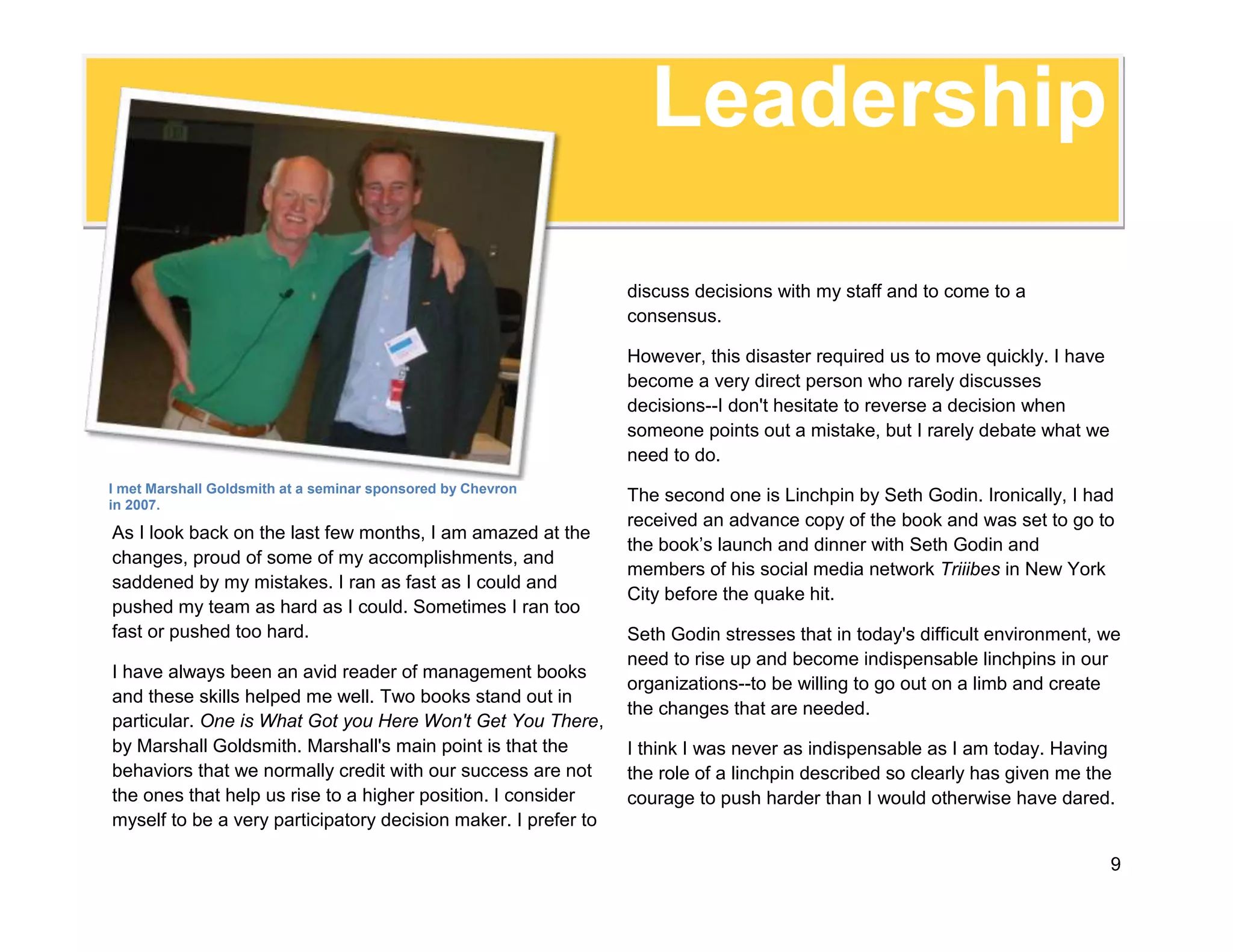 If you need great leadership, let me know. Maybe we can team together and change the world