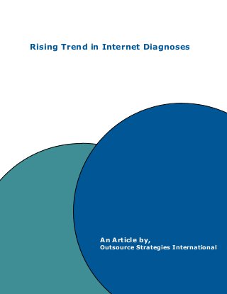 Rising Trend in Internet Diagnoses

An Article by,
Outsource Strategies International

 