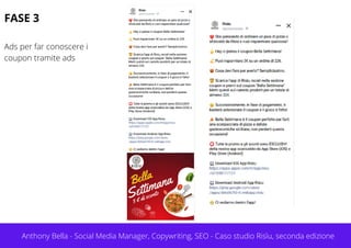 Anthony Bella - Social Media Manager, Copywriting, SEO - Caso studio Risìu, seconda edizione
FASE 3
Ads per far conoscere ...