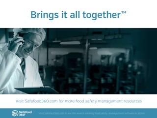 Visit Safefood360.com for more food safety management resources
Visit Safefood360.com to see the award-winning food safety management software in action

 