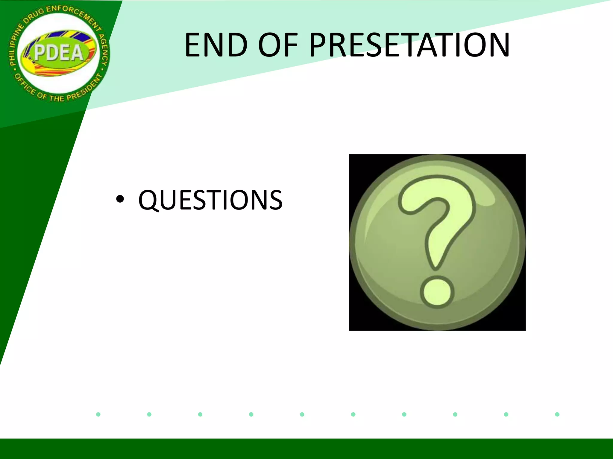 END OF PRESETATION
• QUESTIONS
 
