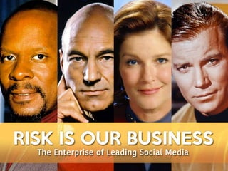 Risk is Our Business: The Enterprise of Leading Social Media