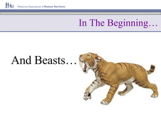 In The Beginning… And Beasts… 