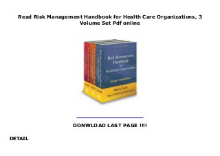 Read Risk Management Handbook for Health Care Organizations, 3
Volume Set Pdf online
DONWLOAD LAST PAGE !!!!
DETAIL
Download now : https://kpf.realfiedbook.com/?book=0470620803 by Peggy L. B. Nakamura PDF Risk Management Handbook for Health Care Organizations, 3 Volume Set Reading Free
 