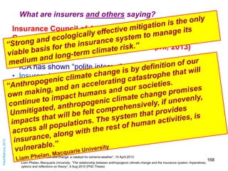 Paul Mahony 2013

What are insurers and others saying?
ly
s the on
i
itigation Climate
Insurance Council of Australia e m
...