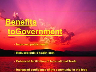 Need For HAccpEnsuring Food SafetyPreventing food borne diseases outbreakInternational obligations-SPS,TBT