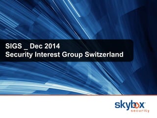 SIGS _ Dec 2014 
Security Interest Group Switzerland 
 