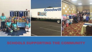 SCHOOLS SUPPORTING THE COMMUNITY
 