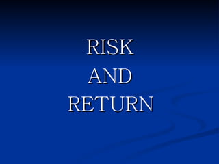 RISK  AND  RETURN   