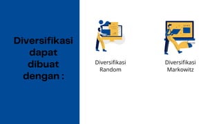 Diversifikasi
Random
Diversifikasi
Markowitz
 