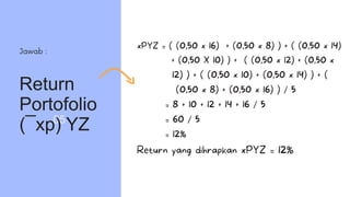 05
Return
Portofolio
(¯xp) YZ
 